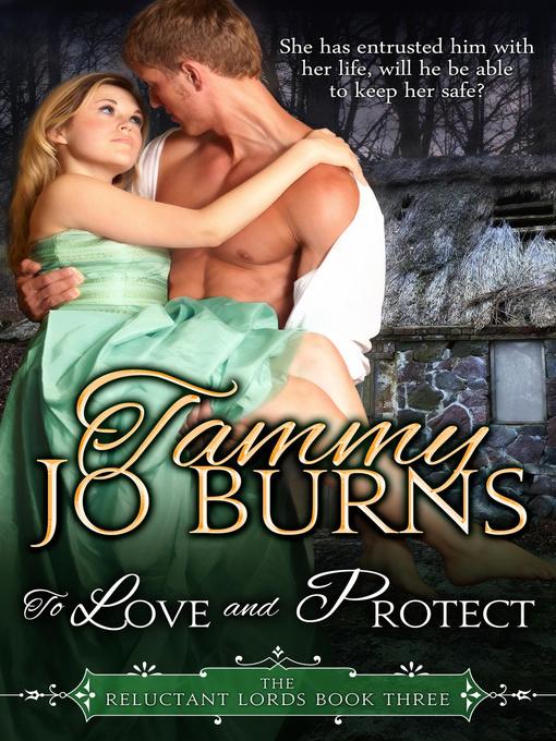 Title details for To Love and Protect by Tammy Jo Burns - Available